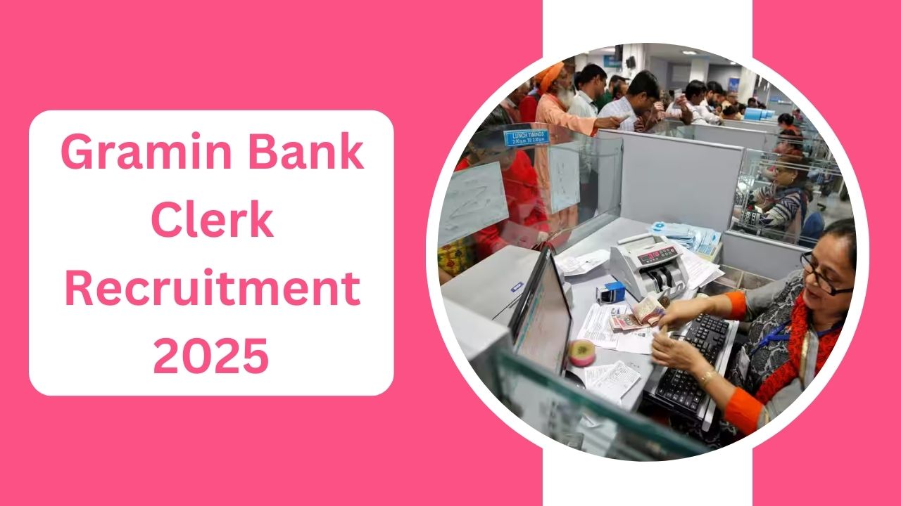 Gramin Bank Clerk Recruitment 2025