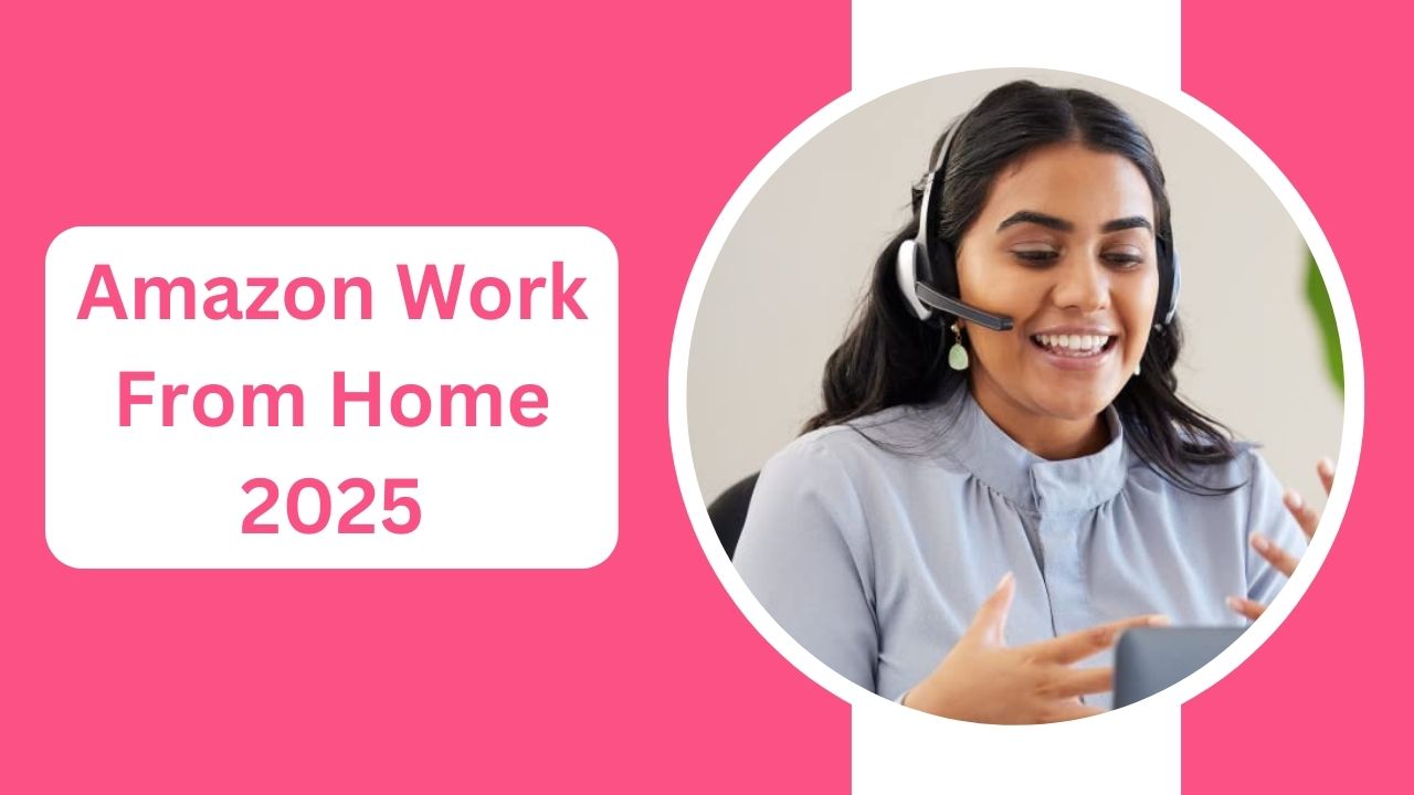 Amazon Work From Home 2025