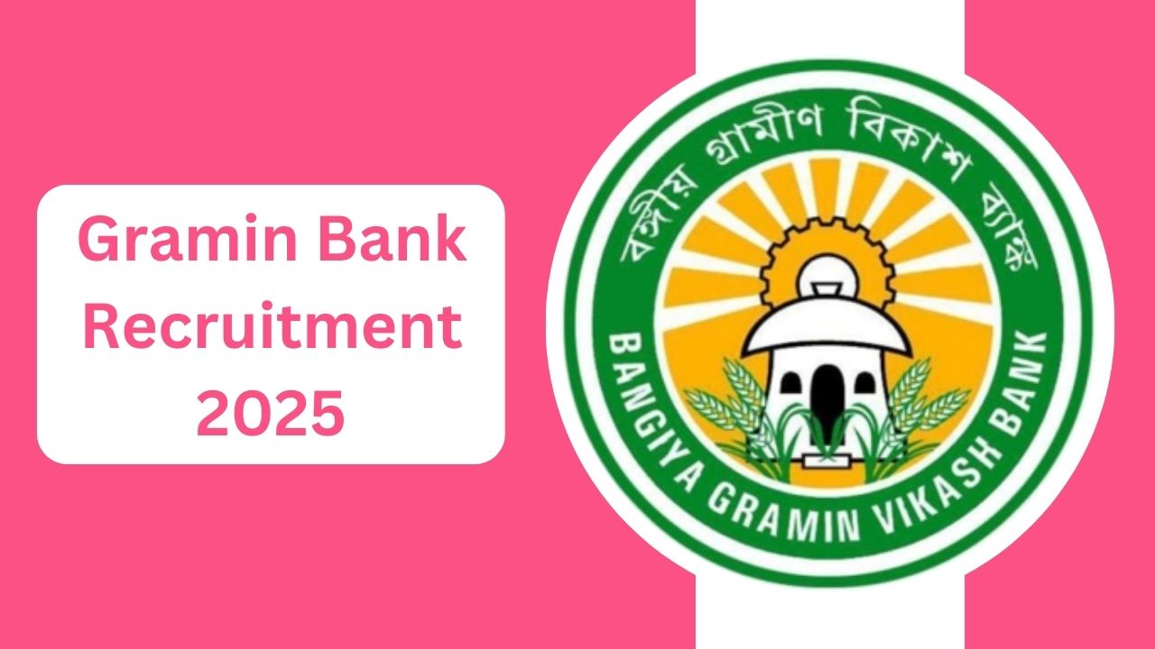 Gramin Bank Recruitment 2025