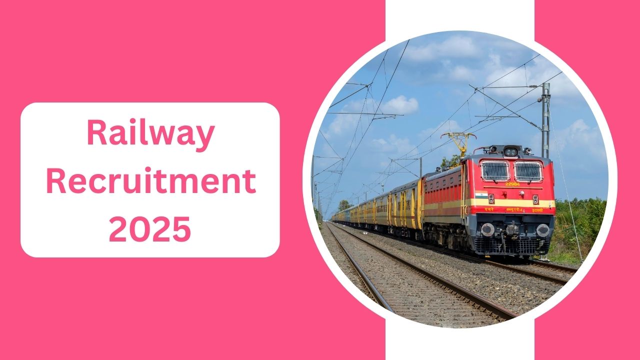 Railway Recruitment 2025
