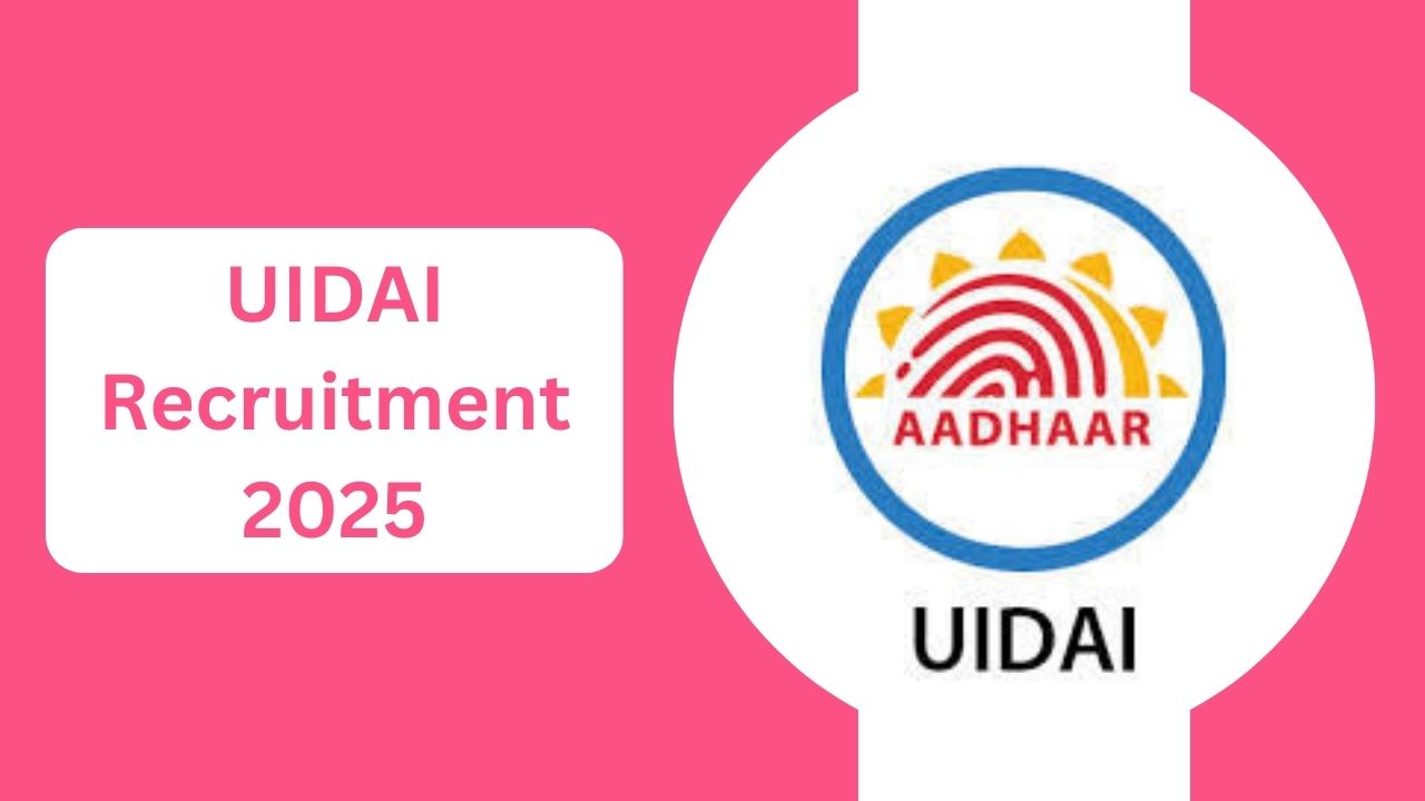 UIDAI Recruitment 2025