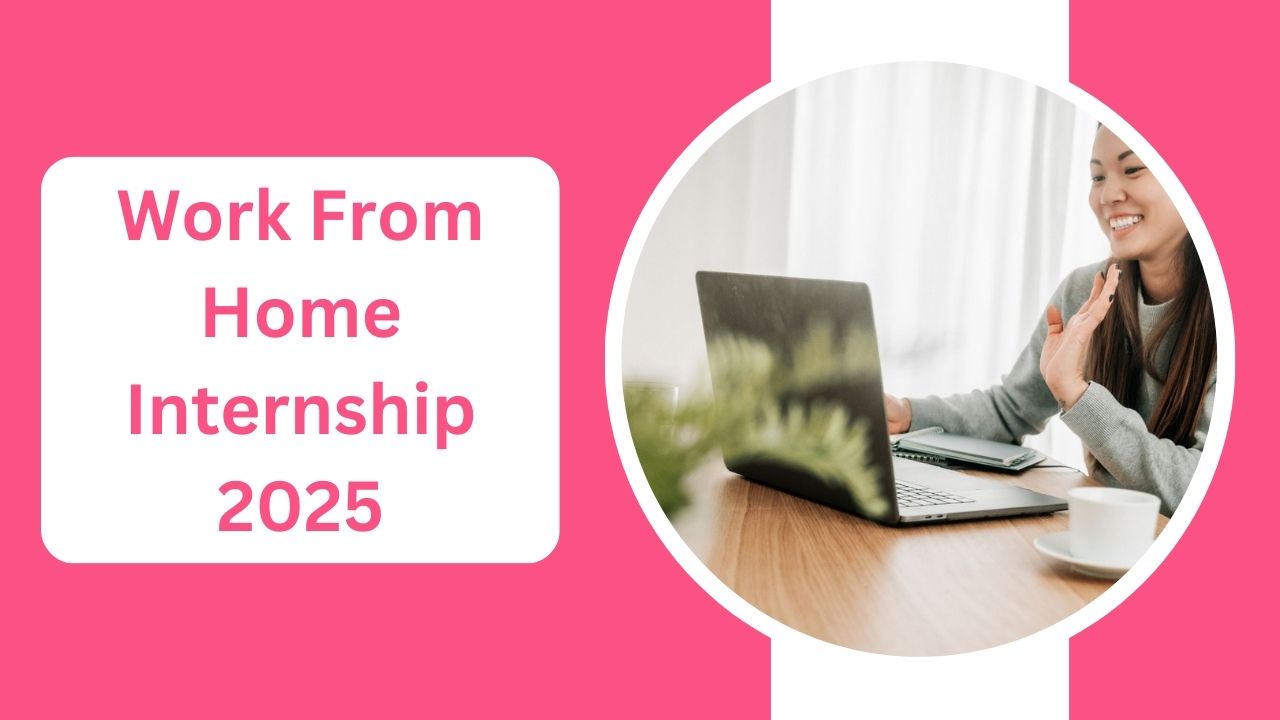 Work From Home Internship 2025